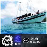 Mim Falei! #01 – Surubão de Noronha