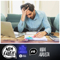 Mim Falei! #16 – Vida adulta