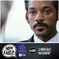 Mim Falei! #135 - O Mim Falei vai acabar?