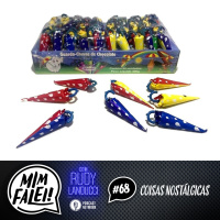 Mim Falei! #68 – Coisas Nostálgicas