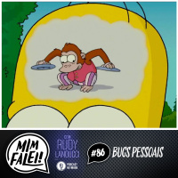Mim Falei! #86 – Bugs Pessoais