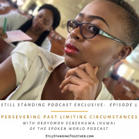 Ep 5: Persevering Past Limiting Circumstances w/ Huwa of The Spoken World Podcast