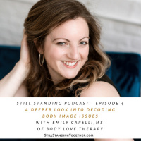 Ep 4: A Deeper Look Into Decoding Body Image with Emily Capelli, MS