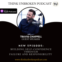 E116 Building self-confidence through failure and responsibility with Travis Chappell