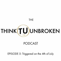 Episode 5 - Triggered on the 4th of July