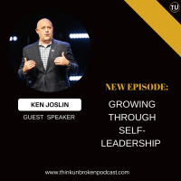 E245: Growing through self-leadership with Ken Joslin | Trauma Healing Coach