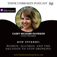 E152: Women, alcohol and the decision to stop drinking with Casey Mcguire Davidson | Trauma Healing Coach