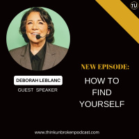 E249: How to find yourself with Deborah LeBlanc | Trauma Healing Podcast