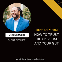 E268: How to trust the Universe and your gut with Jerome Myers | Trauma Healing Podcast