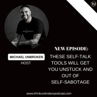 E380: These Self-talk TOOLS will get you UNSTUCK and OUT of self-sabotage