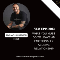 What you MUST do to LEAVE an Emotionally Abusive Relationship | Trauma Healing Podcast
