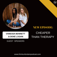E235: Cheaper Than Therapy with Vanessa Bennett and Dené Logan | CPTSD and Trauma Healing Coach