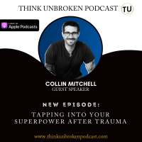 E148 Tapping Into Your Superpower after Trauma with Collin Mitchell | CPTSD and Trauma Healing Coach