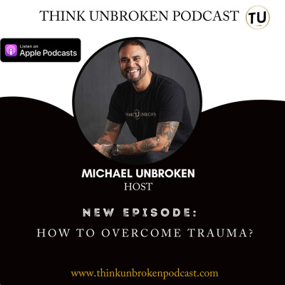Think Unbroken Podcast
