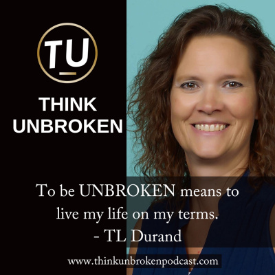 Think Unbroken Podcast