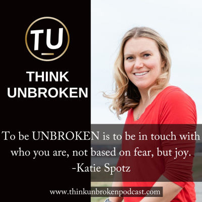 Think Unbroken Podcast