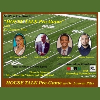 HOUSE TALK Pre-Game w/Dr. Lauren Pitts: There is More to Me...Chase the Vision