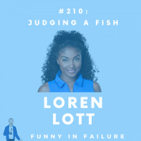 210: Loren Lott - Judging a Fish