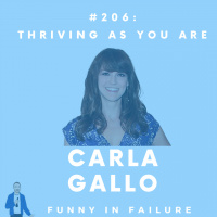 #206: Carla Gallo - Thriving as you are