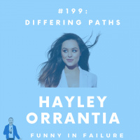#199: Hayley Orrantia - Differing Paths