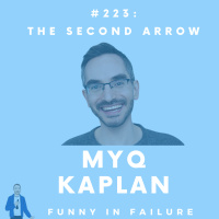 #223: Myq Kaplan - The Second Arrow