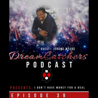 I Dont Have Money For A Deal - Jerome Myers