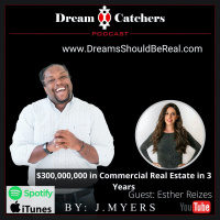 $300,000,000 in Commercial Real Estate in 3 Years - Esther Reizes