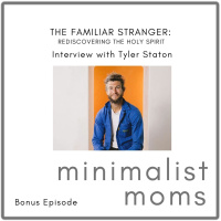 The Familiar Stranger | Tyler Staton (Bonus Episode)