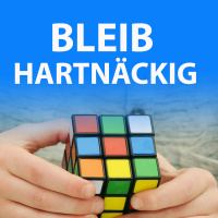 #045 Warum sich Hartnäckigkeit im Leben auszahlt!