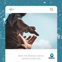 Becoming a Servant Leader - Part 1 (Servant Leadership)