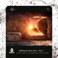 Rolling the Stone Away - Part 1