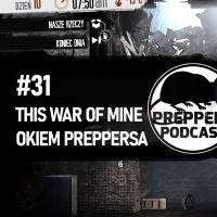 This War of Mine okiem preppersa