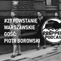 Powstanie warszawskie. Gość: Piotr Borowski (Historia wg. dzieci)