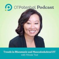 #41: Trends in Rheumatic and Musculoskeletal OT with Winnie Tsui