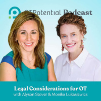 #108 Legal Considerations for OT with Alyson Stover and Monika Lukasiewicz