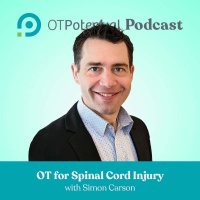 #30: OT for Spinal Cord Injury with Simon Carson