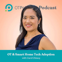 #53: OT  Smart Home Tech Adoption with Carol Chiang