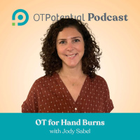 #40: OT for Hand Burns with Jody Sabel