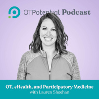 #2: OT, eHealth, and Participatory Medicine with Lauren Sheehan (CE Course)