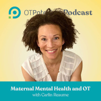 #26: Maternal Mental Health and OT with Carlin Reaume