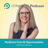 #111 Medicare Cuts  Opportunities with Dana Strauss