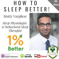 Motty Varghese – How to Sleep Better – EP114