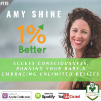 Amy Shine - Access Consciousness, Running your Bars,  Embracing Unlimited Beliefs - EP119