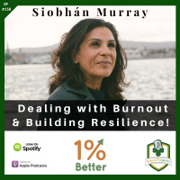 Siobhán Murray – Dealing with Burnout  Building Resilience – EP158