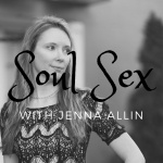 Soul Sex With Jenna Allin