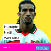 Mustapha Hadji Morocco’s Crown Jewel of Football | Wild Tales of The Atlas Lions