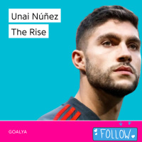 Unai Núñez The Rise | Basque