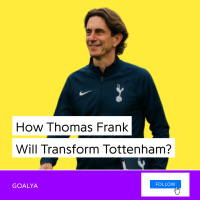 The Alchemist of N17: How Thomas Frank Will Transform Tottenham Hotspur