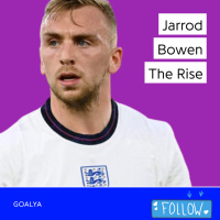 Jarrod Bowen The Rise | The Three Lions