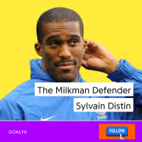 The Milkman Defender Sylvain Distins Premier League Prowess and Off-Pitch Lies